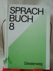 Sprachbuch 8, Neue Ausgabe, Sekundarstufe I, 8. Schuljahr