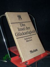 Die Insel der Glckseligkeit : italienische Mrchen / ausgew. u. bers. von Paul Heyse. [Mit 24 Federzeichn. von Reinhard Minkewitz]