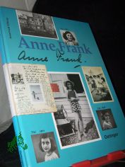 Anne Frank / Anne-Frank-Stiftung, Amsterdam. Ruud van der Rol ; Rian Verhoeven. Dt. von Mirjam Pressler. [Fotos Allard Bovenberg ...]