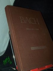 Missa, Symbolum Nicenum ..., genannt: Messe in h-Moll [BWV 232] / Johann Sebastian Bach
