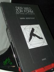 Der Weg zur Form : vom Chaos zur Geometrie / Mark Verstockt. Aus dem Niederlnd. bertr. von Annette Gtz- de Wachter