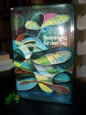Besinnung fr den Tag : aus Ansprachen / von Heinrich Kahlefeld. Ausgew. von I. Klimmer