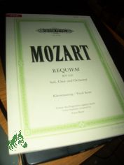 Requiem fr vier Solostimmen, Chor und Orchester KV 626 / Urtext d. Fragm. erg. von Franz Beyer