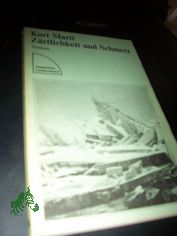 Zrtlichkeit und Schmerz : Notizen / Kurt Marti