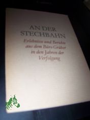 An der Stechbahn : Erlebnisse u. Berichte aus d. Bro Grber in d. Jahren d. Verfolgung / [Hrsg. von d. Evang. Hilfsstelle f. Ehemals Rassenverfolgte in Berlin]