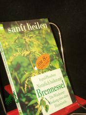 NAT�RLICH HEILEN MIT BRENNESSEL
