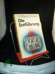 Die Entfhrung : Erzhlungen / Wolfgang Schreyer