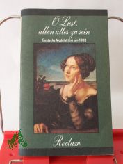 O Lust, allen alles zu sein : dt. Modelektre um 1800 / hrsg., mit Nachw. u. Anm. vers. von Olaf Reincke