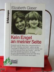 Kein Engel an meiner Seite / Elisabeth Glaser. Laura Palmer. Aus dem Amerikan. bers. von Jutta Hein