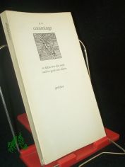 So klein wie die Welt und so gross wie allein : [Gedichte] / E. E. Cummings. [Hrsg., mit e. Nachw. u. Anm. vers. von Klaus-Dieter Sommer. Nachdichtungen aus d. Amerikan. von Karl Heinz Berger ...]