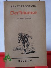 Der Trumer und andere Novellen / Ernst Preczang