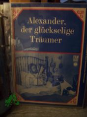 77/69 Alexander, der glckselige Trumer