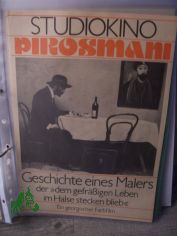 Pirosmani. Geschichte eines Malers der dem gefrigen Leben im Halse stecken blieb. Ein georgischer Farbfilm