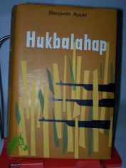 Hukbalahap oder Die Festung im Reis / Benjamin Appel. Aus d. Amerikan. bers. von Ludwig Reiners