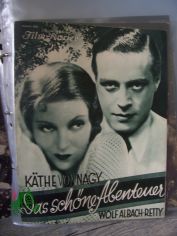 1808, 1932, Das schne Abenteuer. Mit Kthe von Nagy und Wolf Albach Retty