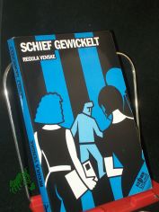 Schief gewickelt : Roman / Regula Venske
