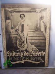 1363, 1929, Ludwig der Zweite, Knig von Bayern mit Wilhelm Dieterle