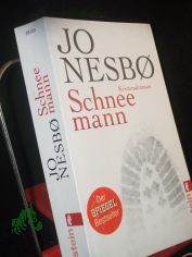 Schneemann : Kriminalroman / Jo Nesb. Aus dem Norweg. von Gnther Frauenlob