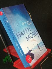 Hafenmord : ein R�gen-Krimi / Katharina Peters