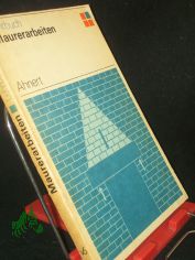 Maurerarbeiten : Lehrbuch / Rudolf Ahnert