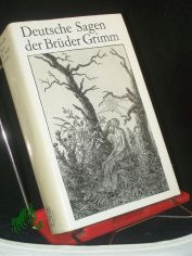 Deutsche Sagen / hrsg. von d. Br�dern Grimm