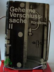 Geheime Verschlusssache : Roman / Juri Korolkow