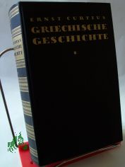 Griechische Geschichte von den Uranfngen bis zum Tode des Perikles / Ernst Curtius