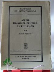 An die Kolosser, Epheser, an Philemon / Martin Dibelius