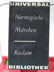 Norwegische Mrchen : aus d. Norweg. / hrsg. von Bernhard Schulze. bers. von Bernhard Schulze