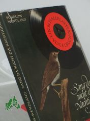 Sang da nicht die Nachtigall? : Ein Schallplatten-Vogelbuch / Ernst Schlow ; Victor Wendland. Vogelbilder: Kurt Schulze