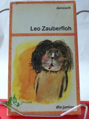 Leo Zauberfloh oder die Lwenjagd in Oberfimmel : eine Janosch-Geschichte / mit Bildern von Janosch selbst