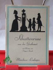 Nr. 77, Schattenrisse aus der Goethezeit / mit Worten von August Straub