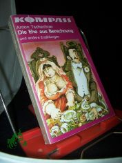 Die Ehe aus Berechnung und andere Erzhlungen / Anton Tschechow. Illustrationen von Peter Muzeniek. Hrsg. u. mit e. Nachw. vers. von Ulrike Hirschberg