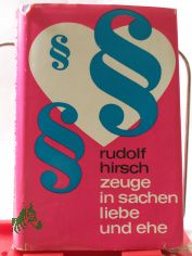 Zeuge in Sachen Liebe und Ehe : Aus d. Gerichtsalltag / Rudolf Hirsch. Illustrationen: Gerhard Vontra