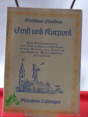 Ernst und Kurzweil : eine Korrespondenz mit dem hochzuverehrenden Vetter Andreas, das Studium der Schnen Wissenschaften betreffend / Matthias Claudius