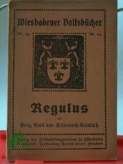 Regulus / Von Prinz Emil v. Schoenaich-Carolath. Vorr.: Robert Reinhard