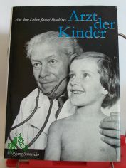 Arzt der Kinder : aus d. Leben Jussuf Ibrahims / Wolfgang Schneider. Unter Mitarb. von Charlotte Ibrahim