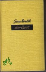 Der Egoist : Roman / George Meredith. bers. v. Hans Reisinger. Mit e. Nachw. v. Joachim Krehayn