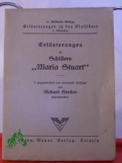 Erluterungen zu Schillers Maria Stuart / Richard Stecher