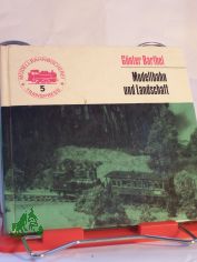 Modellbahn und Landschaft / Gnter Barthel