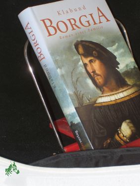 Borgia. Roman einer Familie