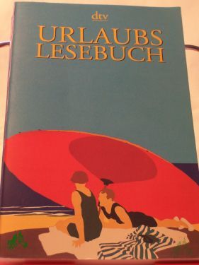 Product image 1 of the product “Urlaubslesebuch / versammelt von Lutz-W. Wolff ”