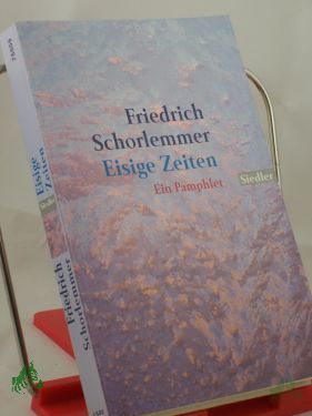 Artikelbild 1 des Artikels “Eisige Zeiten : ein Pamphlet / Friedrich Schorlemmer “