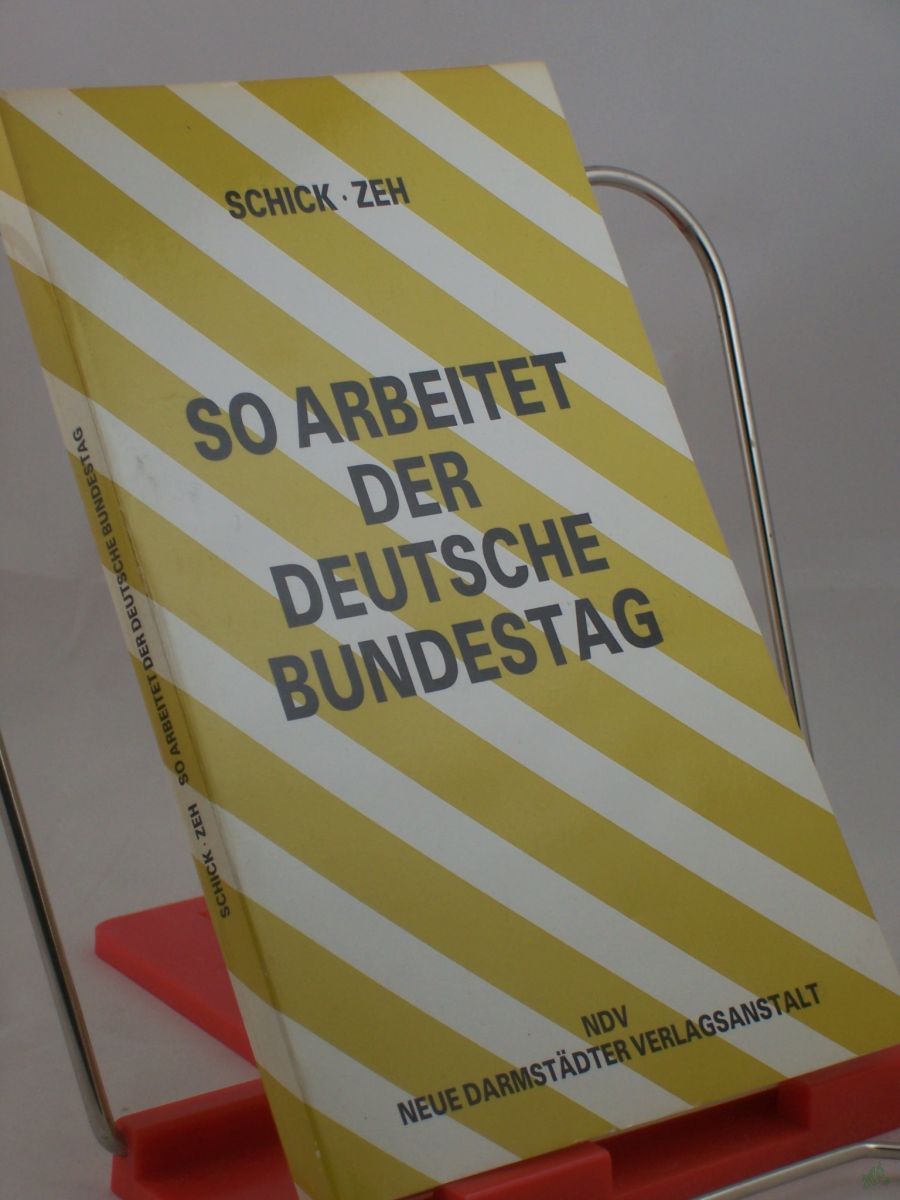 Product image 1 of the product “So arbeitet der Deutsche Bundestag. Organisation und Arbeitsweise. Die Gesetzgebung des Bundes ”