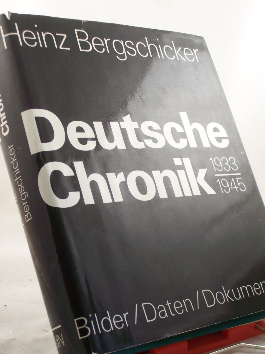 Artikelbild 1 des Artikels “Deutsche Chronik 1933 - 1945 neunzehnhundertdreiunddreissig bis neunzehnhundertfünfundvierzig : e. Zeitbild d. faschist. Diktatur / Heinz Bergschicker. Wissenschaftl. Beratung: Olaf Groehler “