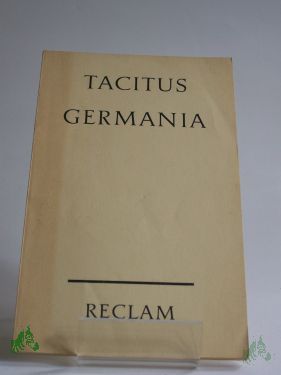 Product image 1 of the product “Germania / Tacitus. Ins Dt. übertr. u. mit Anm. vers. v. Curt Woyte ”