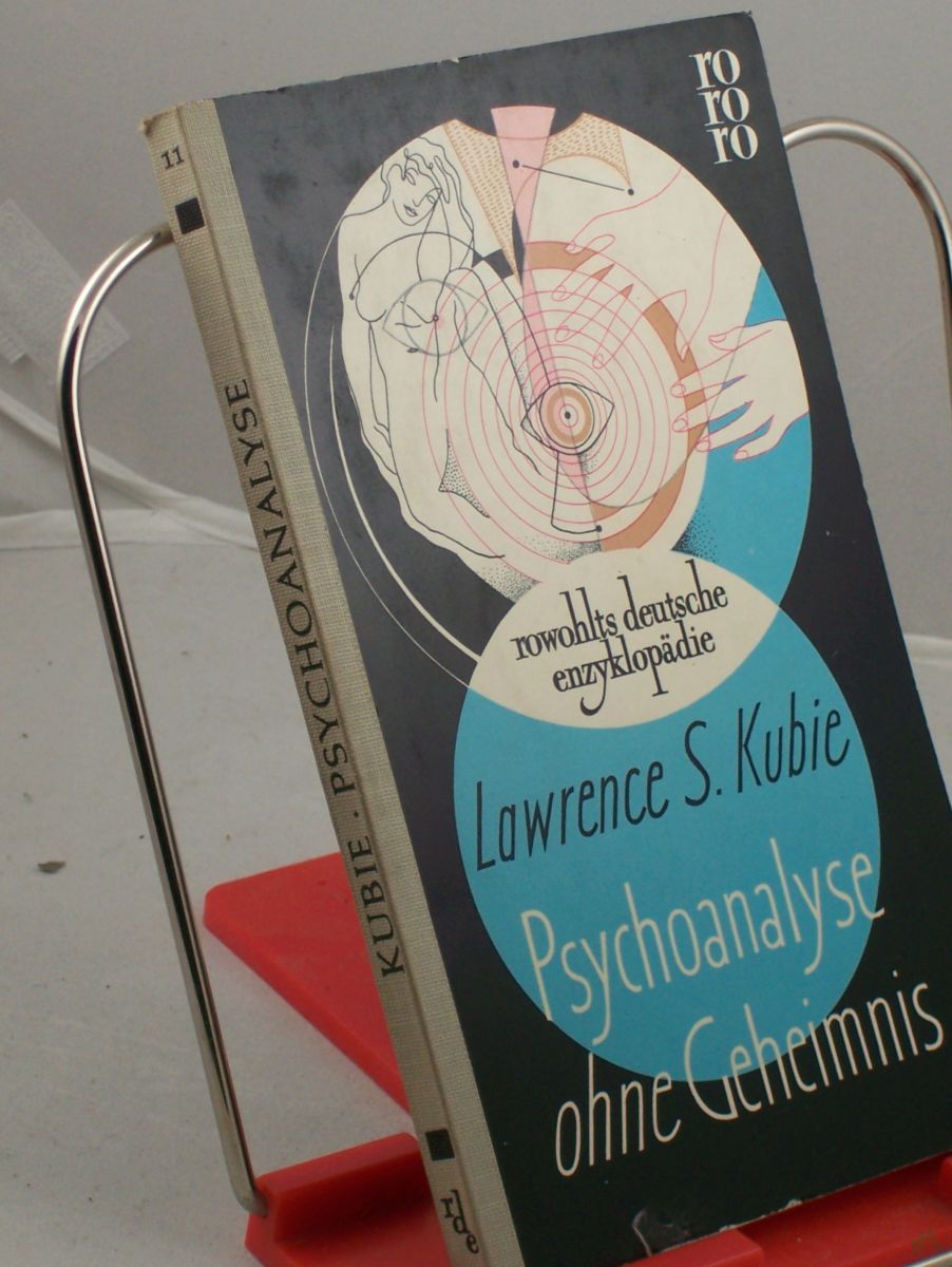 Product image 1 of the product “Psychoanalyse ohne Geheimnis / Lawrence S. Kubie. Übers. von Hildegard von Barloewen unter Mitarb. von Wolf von Barloewen ”