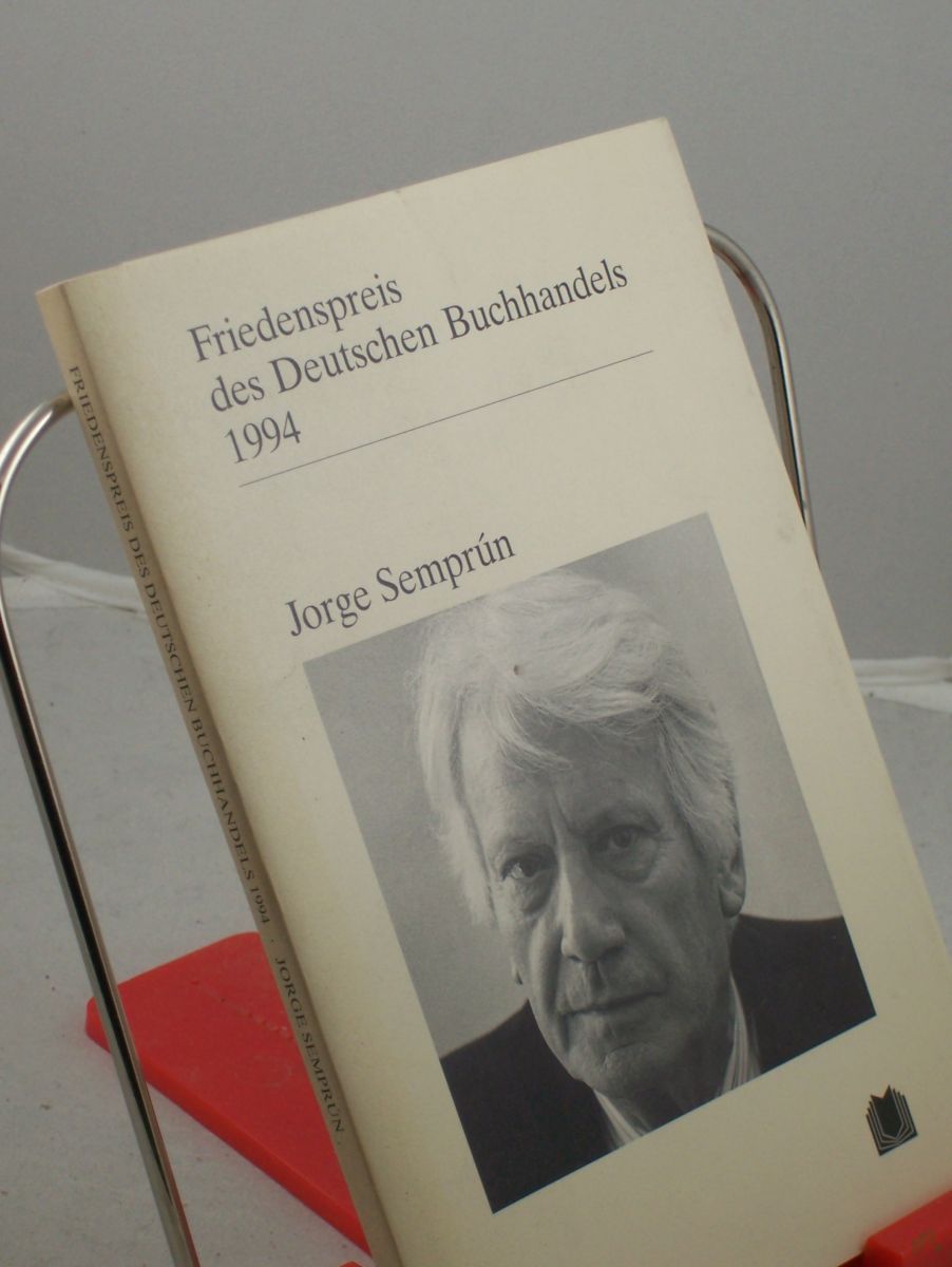 Product image 1 of the product “Friedenspreis des deutschen Buchhandels, Jorge Semprun / [Michi Strausfeld übers. die Rede von Jorge Semprún aus dem Span.] ”