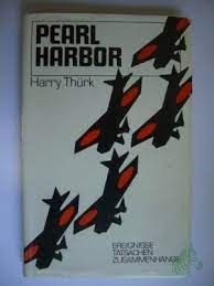 Product image 1 of the product “Pearl Harbor : d. Geschichte e. Überfalls / Harry Thürk ”