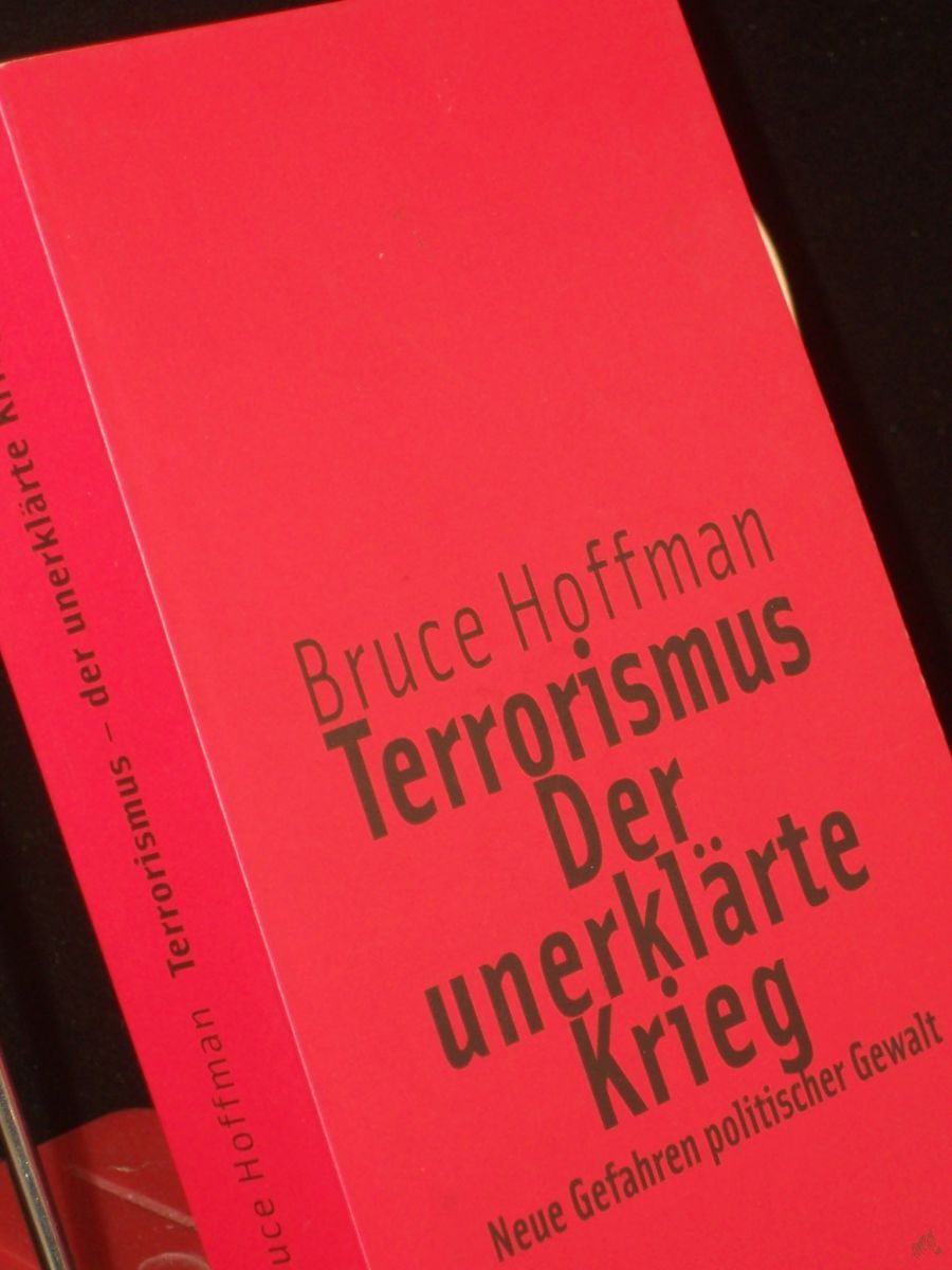 Product image 1 of the product “Terrorismus - der unerklärte Krieg : neue Gefahren politischer Gewalt / Bruce Hoffman. Aus dem Engl. von Klaus Kochmann ”